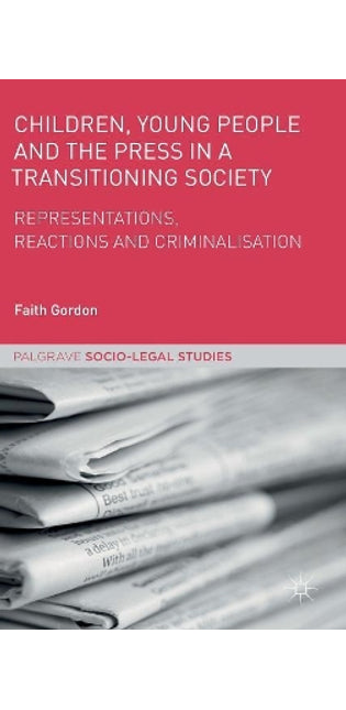 Children, Young People and the Press in a Transitioning Society