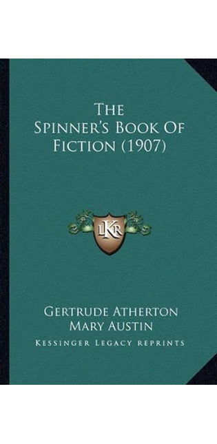 Spinner's Book of Fiction (1907) the Spinner's Book of Fiction (1907)