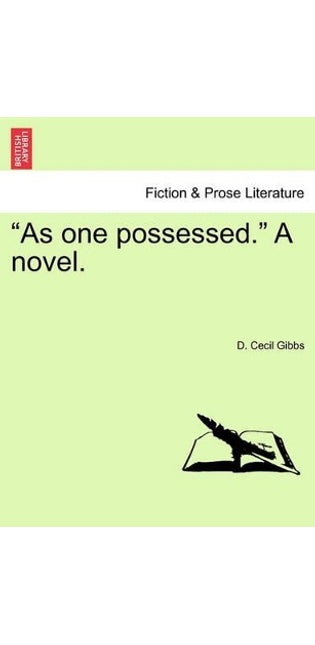 "As One Possessed." a Novel.