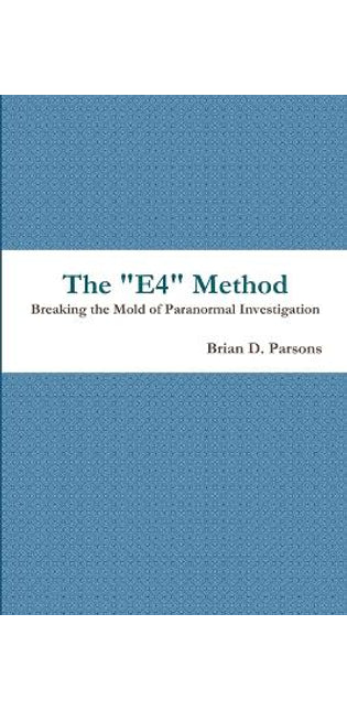 "E4" Method: Breaking the Mold of Paranormal Investigation