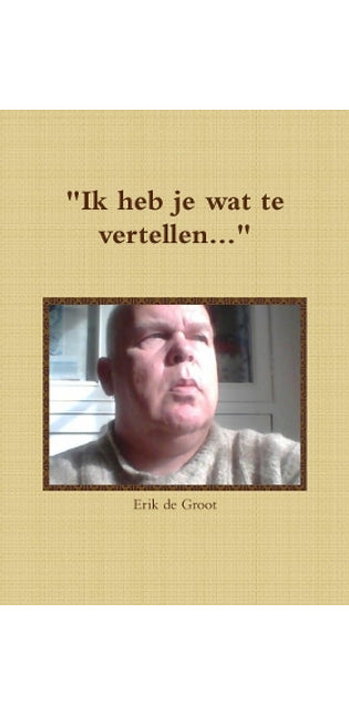 "Ik heb je wat te vertellen..."