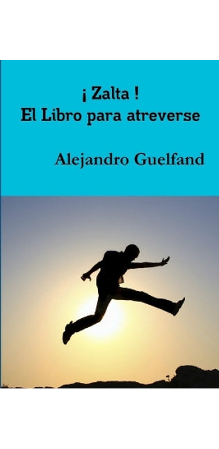 ! Zalta ! El Libro Para Atreverse