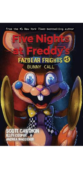 Bunny Call (Five Nights at Freddy's: Fazbear Frights #5)