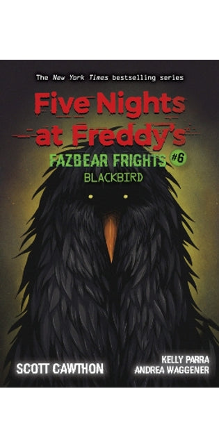 Blackbird (Five Nights at Freddy's: Fazbear Frights #6)
