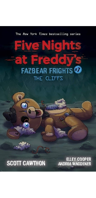 Cliffs (Five Nights at Freddy's: Fazbear Frigh ts #7)