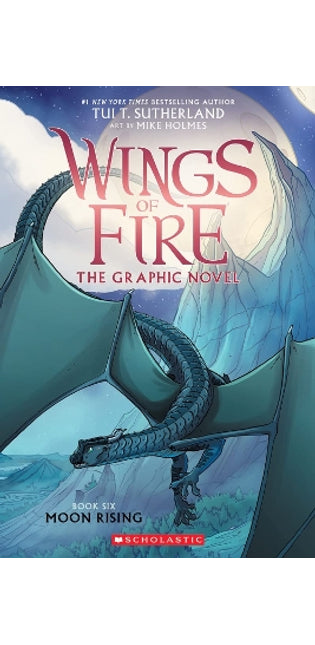 Moon Rising (Wings of Fire Graphic Novel #6)