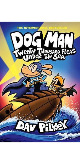 Dog Man 11: Twenty Thousand Fleas Under the Sea