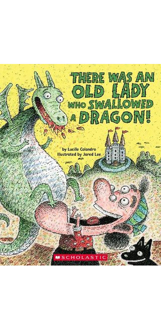 There Was an Old Lady Who Swallowed a Dragon!