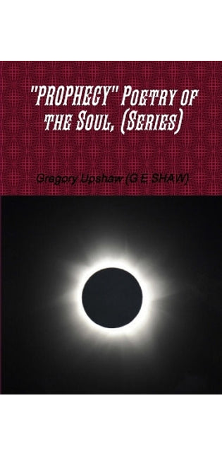 "Prophecy" Poetry of the Soul, (Series)