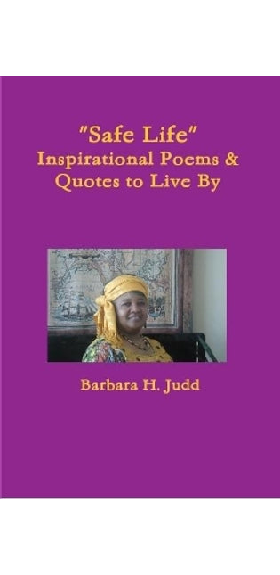 "Safe Life" Inspirational Poems & Quotes to Live by