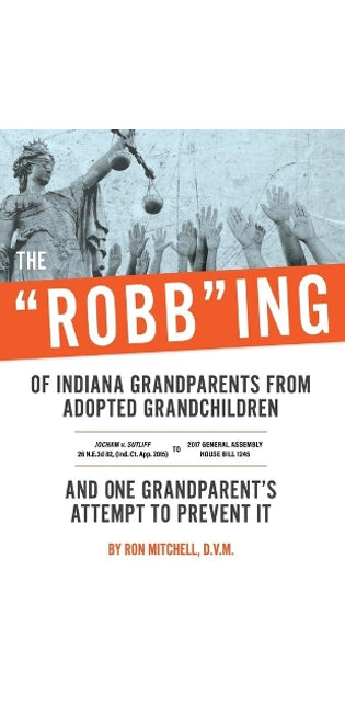 "Robb"ing of Indiana Grandparents From Adopted Grandchildren