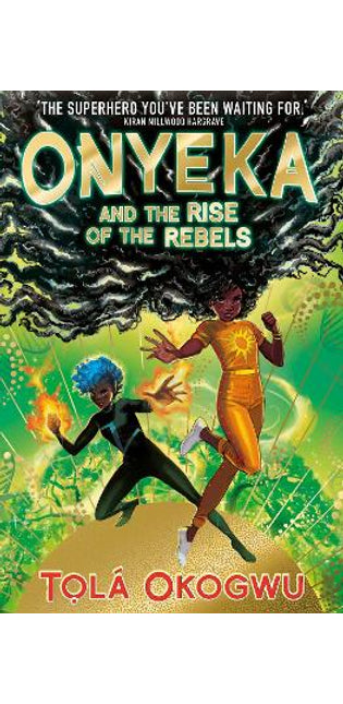 Onyeka and the Rise of the Rebels