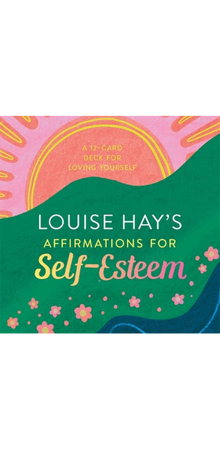 Louise Hay's Affirmations for Self-Esteem