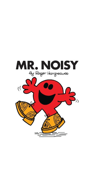 Mr. Noisy