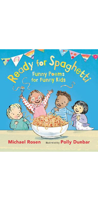 Ready for Spaghetti: Funny Poems for Funny Kids