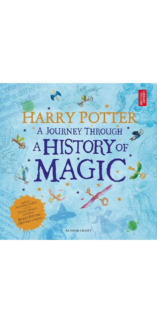 Harry Potter - A Journey Through A History of Magic