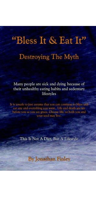 "Bless It & Eat It" Destroying The Myth