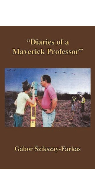 "Diaries of a Maverick Professor"