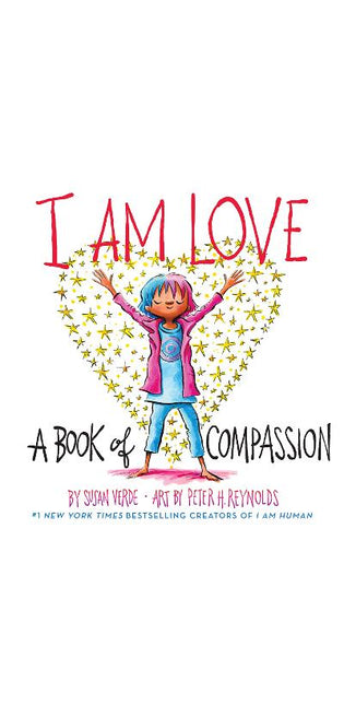 I Am Love: A Book of Compassion