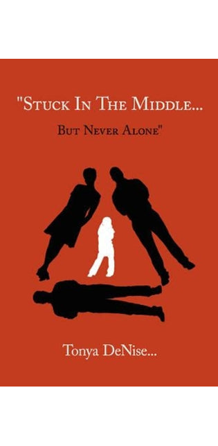 "Stuck In The Middle... But Never Alone"