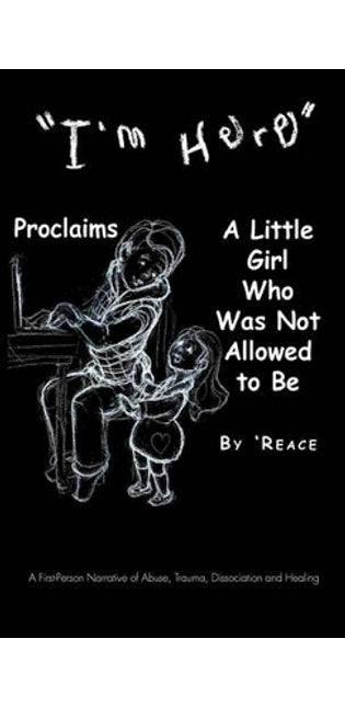 "I'm Here" Proclaims A Little Girl Who Was Not Allowed to Be