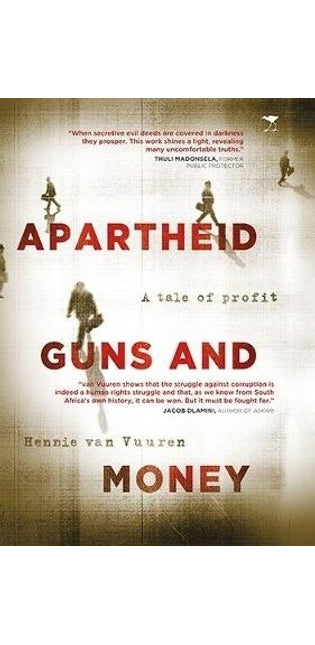 Apartheid, guns and money