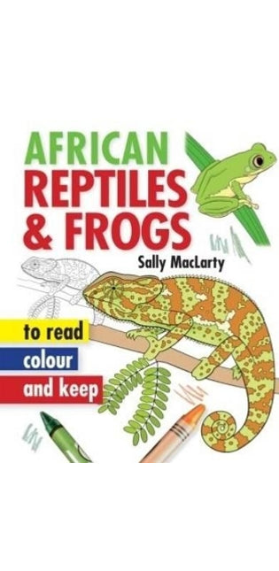 African Reptiles & Frogs - Read, Colour & Keep