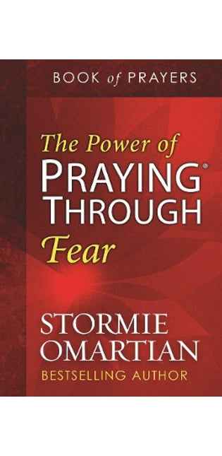 power of praying through fear - book of prayers