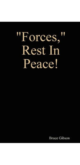"Forces," Rest In Peace!