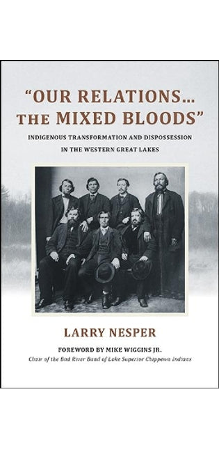 "Our Relations…the Mixed Bloods"