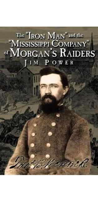 "Iron Man" and the "Mississippi Company" of Morgan's Raiders