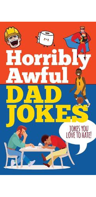 Horribly Awful Dad Jokes