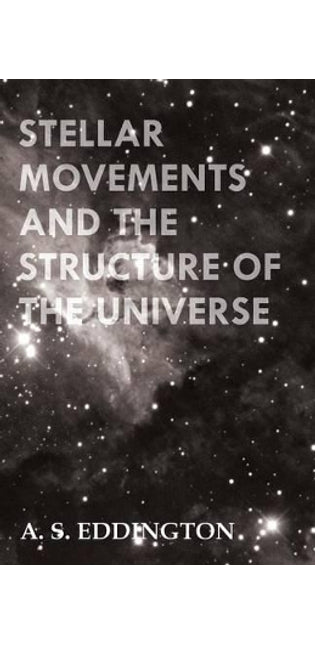 Stellar Movements And The Structure Of The Universe