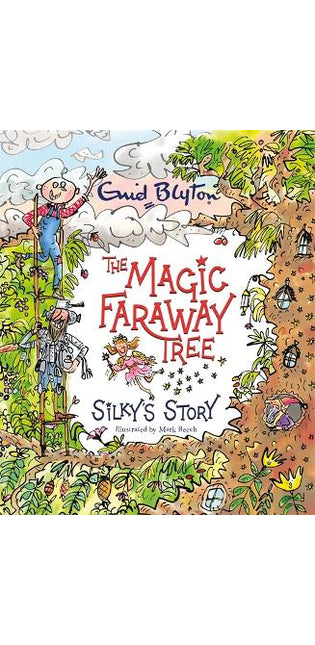 Magic Faraway Tree: Silky's Story