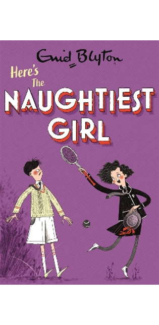 Naughtiest Girl: Here's The Naughtiest Girl