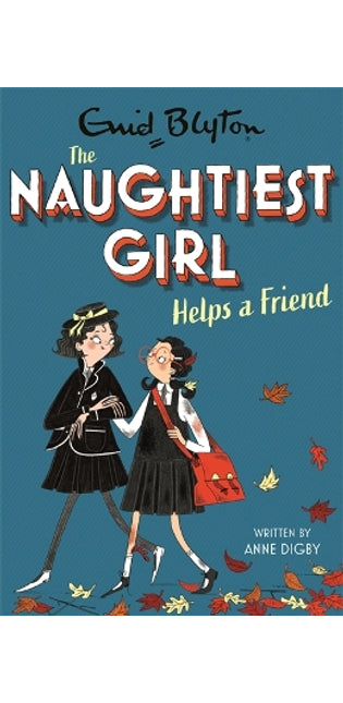 Naughtiest Girl: Naughtiest Girl Helps A Friend