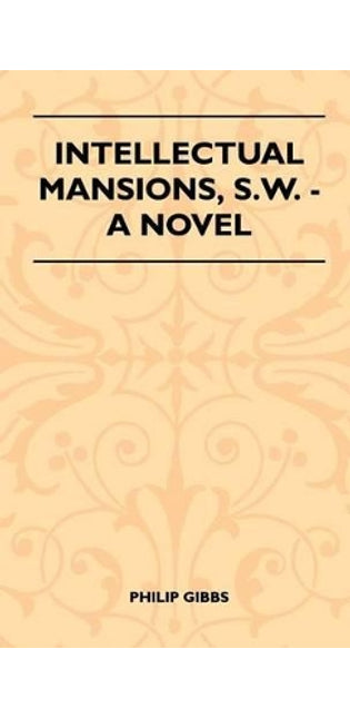 Intellectual Mansions, S.W. - A Novel