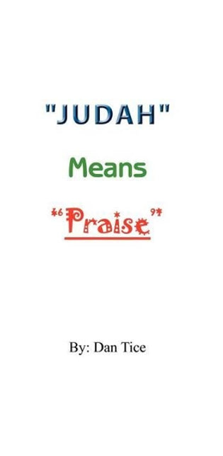 "Judah" Means "Praise"