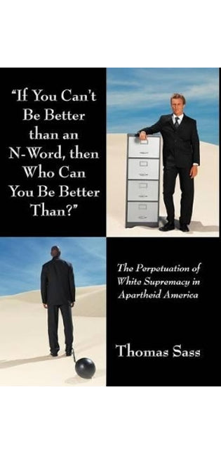 "If You Can't Be Better Than an N-Word, Then Who Can You Be Better Than?"