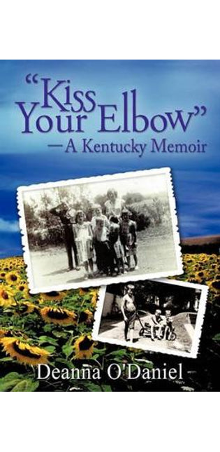 "Kiss Your Elbow" - A Kentucky Memoir
