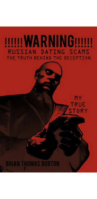 !!!!!!WARNING!!!!!! Russian Dating Scams The Truth Behind the Deception