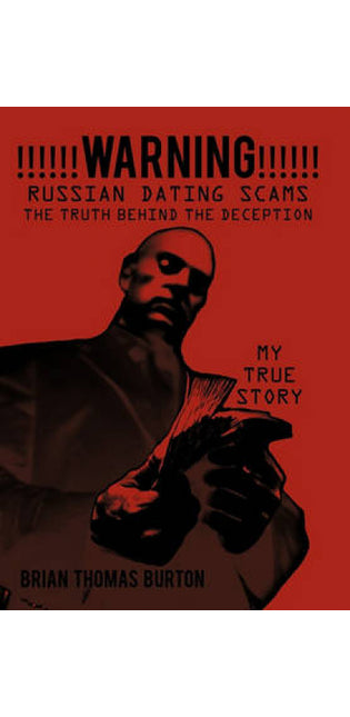 !!!!!!WARNING!!!!!! Russian Dating Scams The Truth Behind the Deception