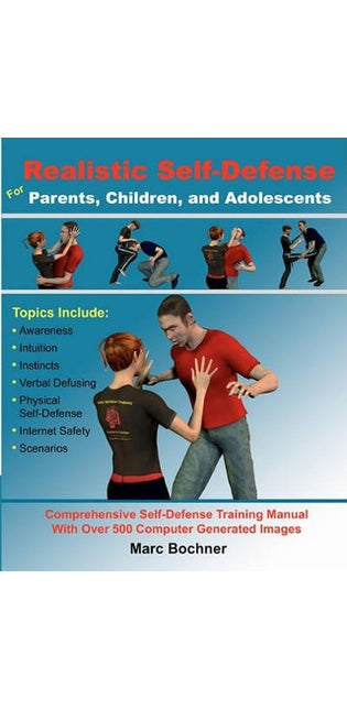 Realistic Self-Defense for Parents, Children, and Adolescents