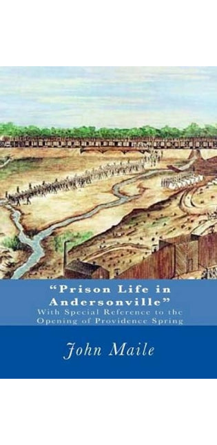"Prison Life in Andersonville"