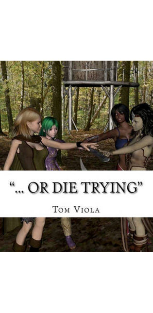 "... Or Die Trying"
