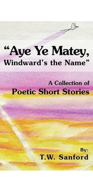 "Aye Ye Matey, Windward's the Name"