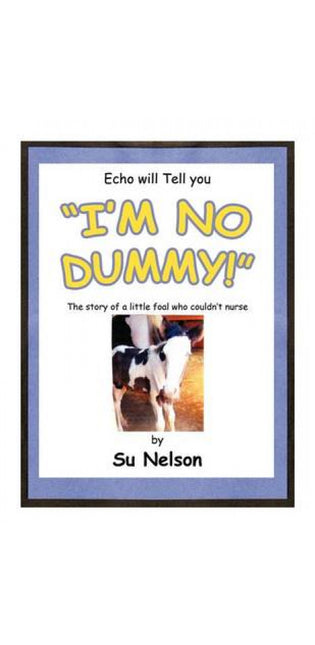 "I'm No Dummy!"