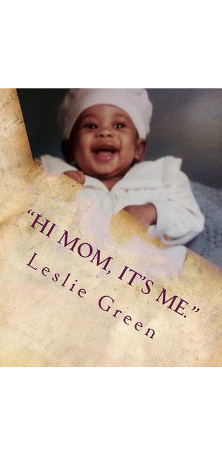 "Hi Mom, It's Me."