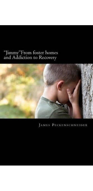 "Jimmy" From foster homes and Addiction to Recovery