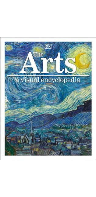 Arts: A Visual Encyclopedia